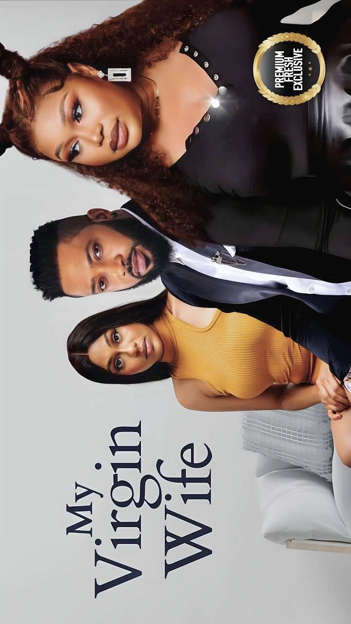 My Virgin Wife (2023) | Download Nollywood Movie